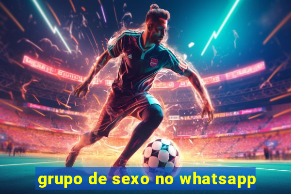 grupo de sexo no whatsapp